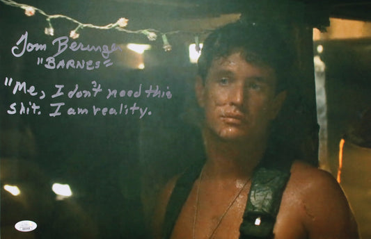 Tom Berenger with rare movie quote & character name "Me, I don't need this shit. I am Reality" Platoon 11x17 JSA Certified